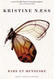 Bare Et Menneske (Kristine Næss)