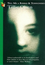 Tell Me a Riddle (Tillie Olsen)