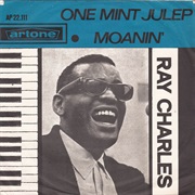 One Mint Julep - Ray Charles