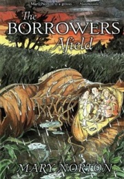 The Borrowers AFIeld (Mary Norton)