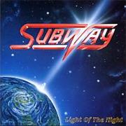 Subway - Light of the Night