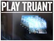 Play Truant