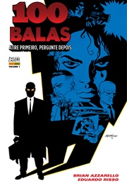 100 Bullets (100 Balas) (Brian Azzarello & Eduardo Risso)