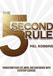 The 5 Second Rule (Mel Robbins)