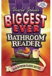 Uncle John's Biggest Ever Bathroom Reader (Uncle John's Press)