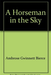 A Horseman in the Sky (Ambrose Bierce)