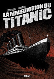 La Malédiction Du Titanic (Cédric Rassat)