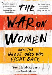 The War on Women (Sue Lloyd-Roberts and Sarah Morris)