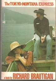 The Tokyo Montana Express (Richard Brautigan)