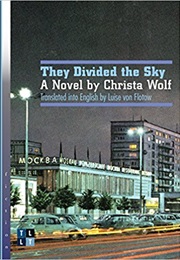 They Divided the Sky (Christa Wolf)