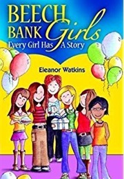 Beech Bank Girls (Elanor Watkins)