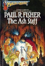 The Ash Staff (Paul R. Fisher)