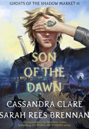 Son of the Dawn (Cassandra Claire and Sarah Rees Brennan)
