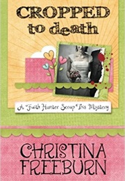 Cropped to Death (Christina Freeburn)