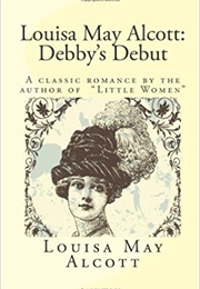 Debby's Debut (Louisa May Alcott)