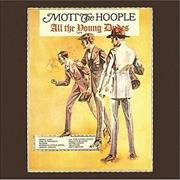 Mott the Hoople- All the Young Dudes