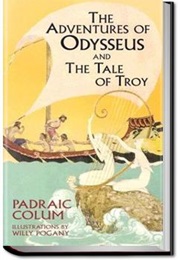 The Adventures of Odysseus &amp; the Tale of Troy (Padraic Colum)