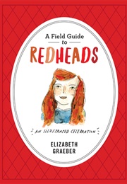 A Field Guide to Redheads (Elizabeth Graeber)