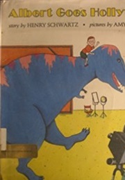 Albert Goes to Hollywood (Henry Schwartz & Amy Schwartz)