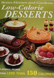 Better Homes and Gardens Low-Calorie Desserts (Better Homes and Gardens)
