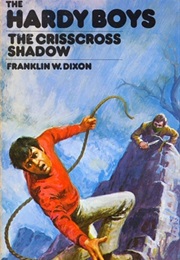 The Hardy Boys 23: The Crisscross Shadow (Franklin W. Dixon)