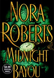 Midnight Bayou (Nora Roberts)