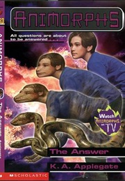 Animorphs: The Answer (K.A. Applegate)