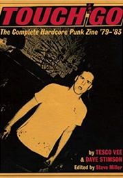 Touch and Go: The Complete Hardcore Punk Zine '79-'83 (Tesco Vee)