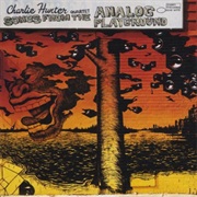 Songs From the Analog Playground – Charlie Hunter Quartet (Blue Note, 2001)