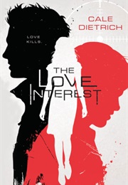 The Love Interest (Cale Dietrich)