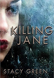 Killing Jane (Stacy Green)