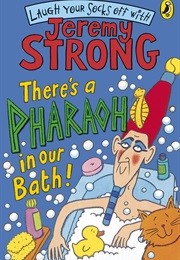 There&#39;s a Pharaoh in Our Bath! (Jeremy Strong)