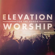 Fullness - Elevation Worship
