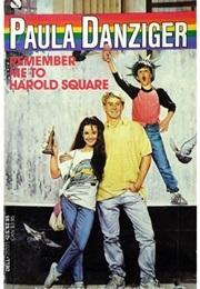 Remember Me to Harold Square (Paula Danziger)