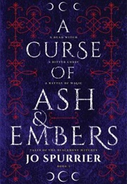 A Curse of Ash and Embers (Jo Spurrier)
