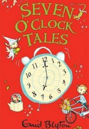 Seven O'Clock Tales (Enid Blyton)