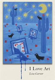 I Love Art (Lisa Carver)
