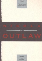 Nikola the Outlaw (Ivan Olbracht)