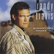 Randy Travis - Greatest Hits: Volume Two