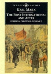 First International & After: Political Writings Vol. 3 (Karl Marx)