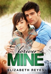 Forever Mine (The Moreno Brothers, Book 1) (Elizabeth Reyes)