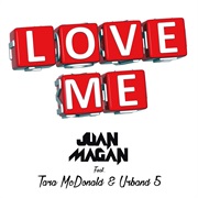 Love Me (Feat, Tara Mcdonald & Urband 5) - Single - Juan Magan