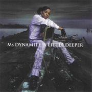 Ms Dynamite a Little Deeper