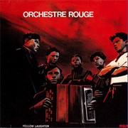 Orchestre Rouge - Yellow Laughter