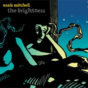 Anais Mitchell - The Brightness