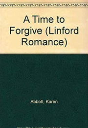 A Time to Forgive (Karen Abbott)