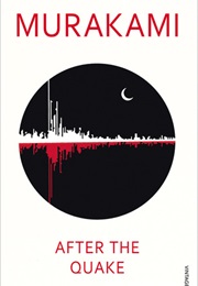 Kami No Kodomo-Tachi Wa Minna Odoru / After the Quake (Haruki Murakami)