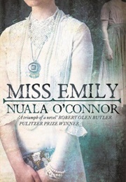 Miss Emily (Nuala O&#39;Connor)
