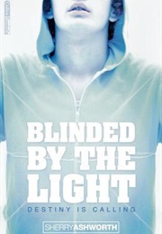Blinded by the Light (Sherry Ashworth)