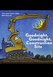 Goodnight, Goodnight, Construction Site (Sherri Duskey Rinker)